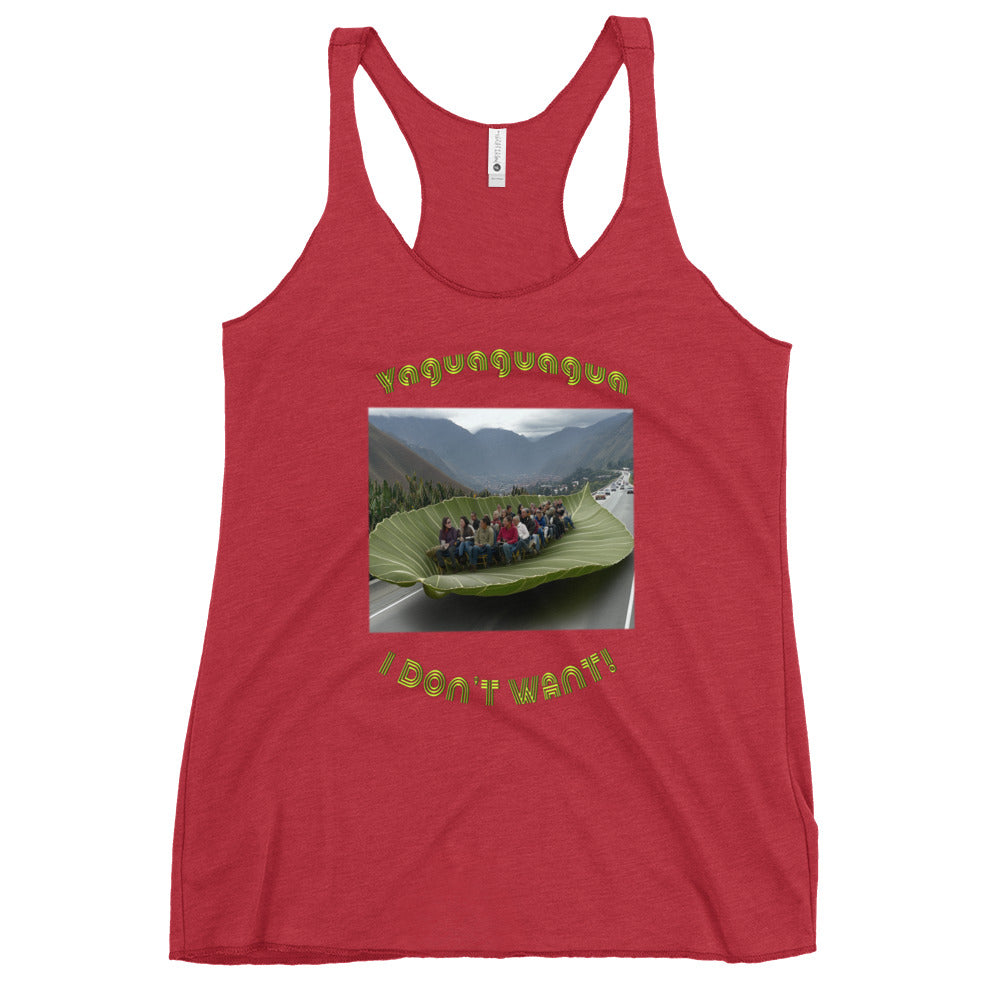 Yaguaguagua I don't want Women's Racerback Tank